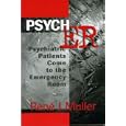 Psych ER: Psychiatric Patients Come to the Emergency Room by Rene J Muller