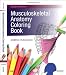 Musculoskeletal Anatomy Coloring Book