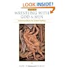 Wrestling with God and Men: Homosexuality in the Jewish Tradition
