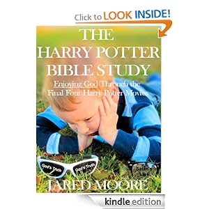 The Harry Potter Bible Study: Enjoying God Through the Final Four Harry Potter Movies