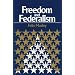 FREEDOM AND FEDERALISM