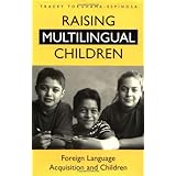Raising Multilingual Children: Foreign Language Acquisition and Children