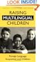Raising Multilingual Children: Foreign Language Acquisition and Children
