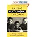 Raising Multilingual Children: Foreign Language Acquisition and Children