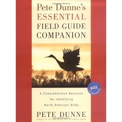 Pete Dunne's Essential Field Guide Companion: A Comprehensive Resource for Identifying North American Birds