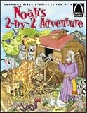 Noah s 2-By-2 Adventure: Genesis 6:1-9:17 for Children (Arch Books (Hardcover))