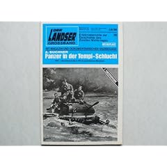 Der Landser Grossband 703 - Panzer in der Tempi-Schlucht (1941 Durchbruch der 2. PD im griechischen Bergland)