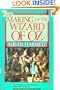 The Making of the Wizard of Oz: Movie Magic and Studio Power in the Prime of MGM--and the Miracle of Production#1060