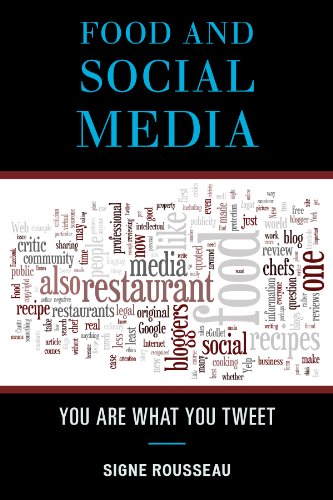 Food and Social Media: You Are What You Tweet (Rowman & Littlefield Studies in Food and Gastronomy)