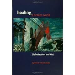 Healing A Broken World: Globalization And God