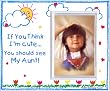 If You Think I'm Cute, You Should See My Aunt - Picture Frame Gift