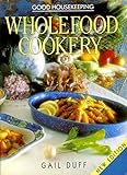 Good Housekeeping: wholefood cookery