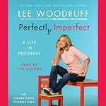 Perfectly Imperfect: Notes on a Marriage... | Lee Woodruff