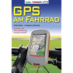 GPS am Fahrrad: Technik und Tourenplanung einfach erkl�rt