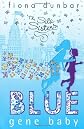 Blue Gene Baby (Silk Sisters)