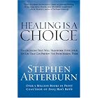 Click here to buy Healing is a Choice: 10 Decisions That Will Transform Your Life and 10 Lies That... by  Stephen Arterburn.