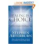 Healing is a Choice: 10 Decisions That Will Transform Your Life and 10 Lies That Can Prevent You from Making Them