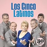 Los 5 Latinos: 30 Hits