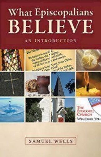 What Episcopalians Believe: An Introduction