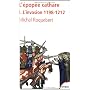 L'�pop�e cathare : Tome 1, L'invasion 1198-1212 de Michel Roquebert