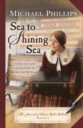 Sea to Shining Sea (Journals of Corrie Belle Hollister Book 5)