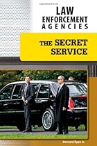 The Secret Service (Law Enforcement Agencies) The Secret Service (Law Enforcement Agencies)