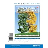 interpersonal communication relating to others relating to others books a la carte edition 7th edition