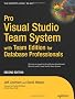 Pro Visual Studio Team System with Team Edition for Database Professionals (Expert's Voice)