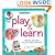 Gymboree Play and Learn: 1001 Fun Activities For Your Baby and Child (Gymboree Play & Music)