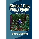 Bigfoot Day, Ninja Night: Spooked in the Woods