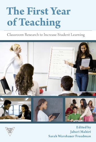 The First Year of Teaching: Classroom Research to Increase Student Learning (Practitioner Inquiry Series)