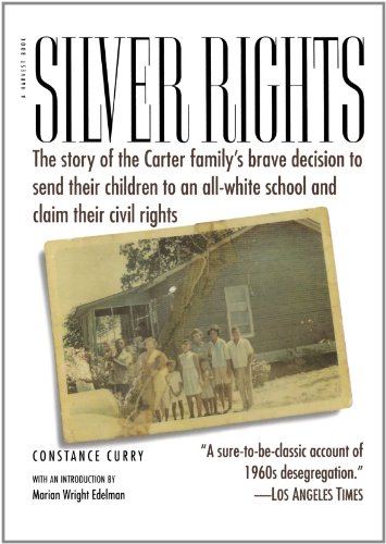 Silver Rights: The story of the Carter family's brave decision to send their children to an all-white school and claim their civil rights