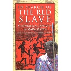 In Search of the Red Slave: Shipwreck & Captivity in Madagascar