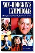 Non-Hodgkin's Lymphomas: Making Sense of Diagnosis, Treatment and Options