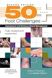50+ Foot Challenges: Assessment and Evidence-Based Management, 2e