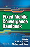 Fixed mobile convergence handbook