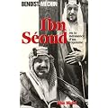 Ibn Seoud ou la naissance d'un royaume. Le loup et le l�opard