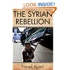 The Syrian Rebellion (Herbert and Jane Dwight Working Group on Islamism and the International Order)