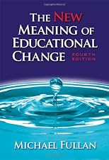 The New Meaning of Educational Change