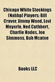 Produkt-Bild: Chicago White Stockings (Nabbp) Players: Bill Craver, Jimmy Wood, Levi Meyerle, Ned Cuthbert, Charlie Hodes, Joe Simmons, Bub McAtee