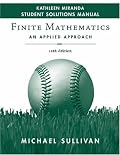 Finite Mathematics, Student Solutions Manual: An Applied Approach