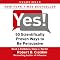 Yes!: 50 Scientifically Proven Ways to Be Persuasive