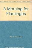 A morning for flamingos