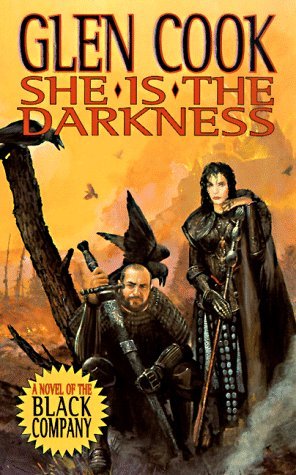 By Glen Cook She Is The Darkness: Book Two of Glittering Stone: A Novel of the Black Company (Chronicles of The B (1st First Edition) [Mass Market Paperback]