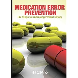 Medication Error Prevention: Six Steps to Improving Patient Safety