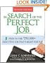 In Search of the Perfect Job: 8 Steps to the $250,000+ Executive Job That’s Right for You