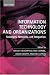 Information Technology and Organizations: Strategies, Networks and Integration