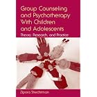 Group Counseling and Psychotherapy With Children and Adolescents: Theory, Research, and... by Zipora Shechtman