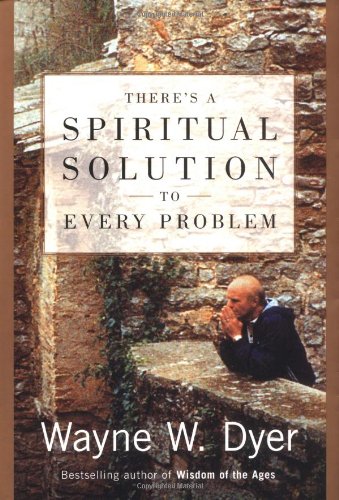 There's a Spiritual Solution to Every Problem Book Image