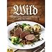 Wild: Klassische und neue Rezepte aus der Natur